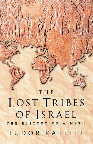 tudor parfitt the lost tribes of israel|The Lost Tribes of Israel : The History of a Myth .